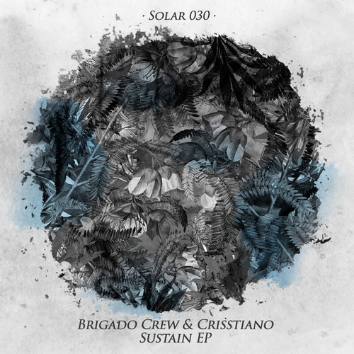 Brigado Crew & Crisstiano - Sustain EP [SOLAR030]